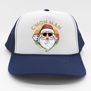 CMon Cool Santa Funny Political Christmas Quote Meme Gift Trucker Hat