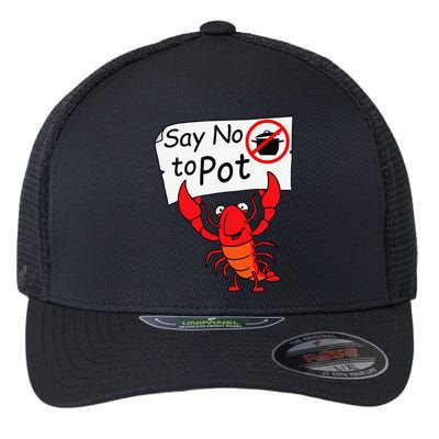 Crawfish Crayfish Say No To Pot Crawfish Boil Flexfit Unipanel Trucker Cap