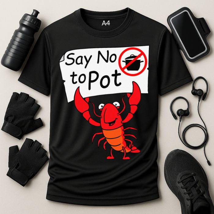 Crawfish Crayfish Say No To Pot Crawfish Boil Performance Shirt