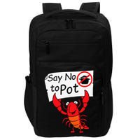 Crawfish Crayfish Say No To Pot Crawfish Boil Impact Tech Backpack