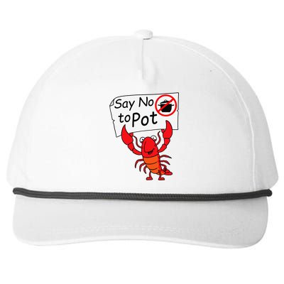 Crawfish Crayfish Say No To Pot Crawfish Boil Snapback Five-Panel Rope Hat