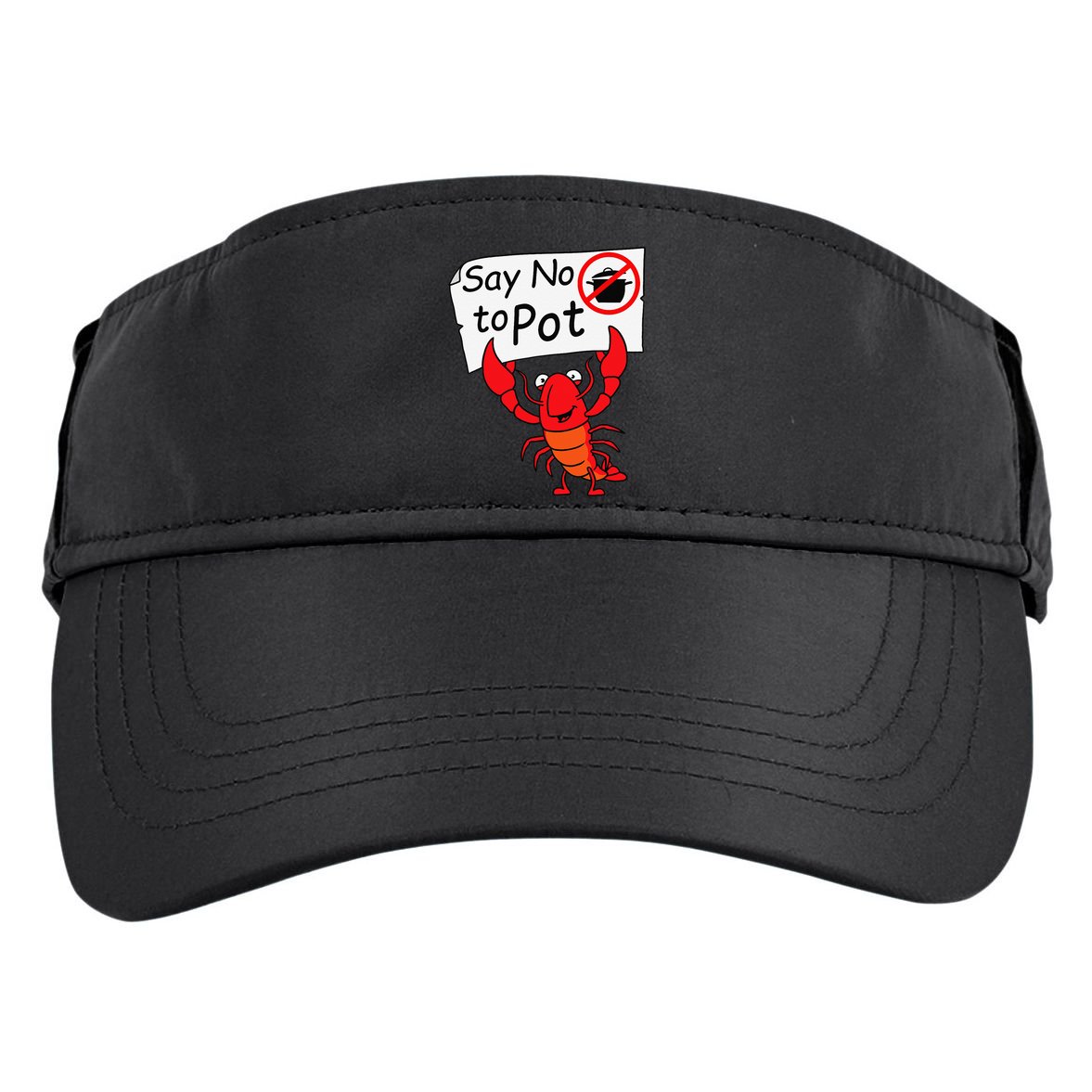 Crawfish Crayfish Say No To Pot Crawfish Boil Adult Drive Performance Visor