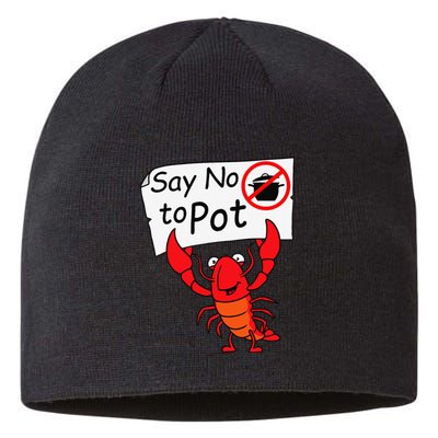 Crawfish Crayfish Say No To Pot Crawfish Boil Sustainable Beanie