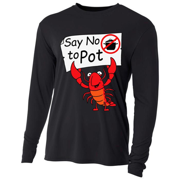 Crawfish Crayfish Say No To Pot Crawfish Boil Cooling Performance Long Sleeve Crew