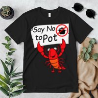 Crawfish Crayfish Say No To Pot Crawfish Boil Premium T-Shirt