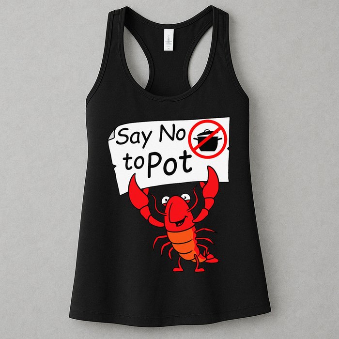 Crawfish Crayfish Say No To Pot Crawfish Boil Womens Tank Top