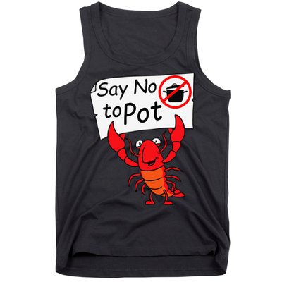 Crawfish Crayfish Say No To Pot Crawfish Boil Tank Top
