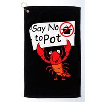 Crawfish Crayfish Say No To Pot Crawfish Boil Golf Towel