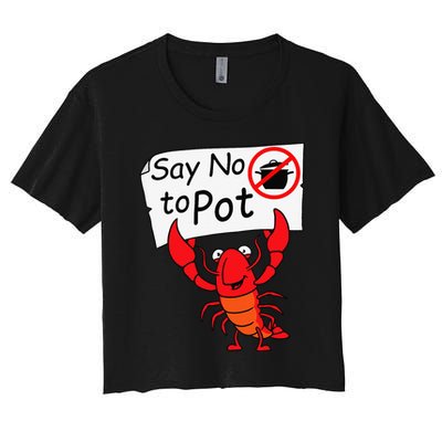 Crawfish Crayfish Say No To Pot Crawfish Boil Crop Top