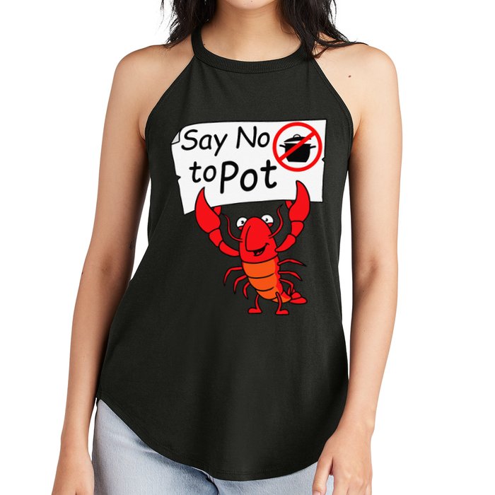 Crawfish Crayfish Say No To Pot Crawfish Boil Women's Perfect Tri Rocker Tank