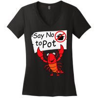 Crawfish Crayfish Say No To Pot Crawfish Boil Women's V-Neck T-Shirt