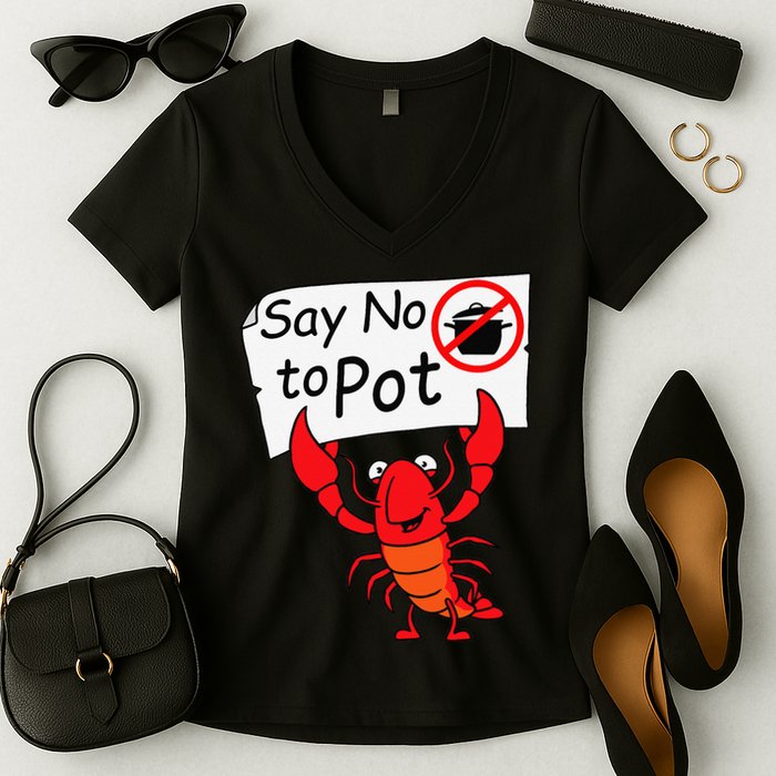 Crawfish Crayfish Say No To Pot Crawfish Boil Women's V-Neck T-Shirt