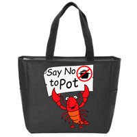 Crawfish Crayfish Say No To Pot Crawfish Boil Zip Tote Bag