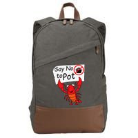 Crawfish Crayfish Say No To Pot Crawfish Boil Cotton Canvas Backpack
