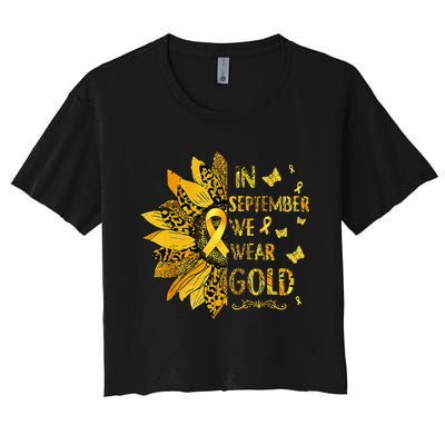 Childhood Cancer Sunflower In September We Wear Gold Women's Crop Top Tee