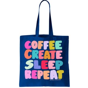 Coffee Create Sleep Repeat Cute Artwork Creatives Artists Tote Bag