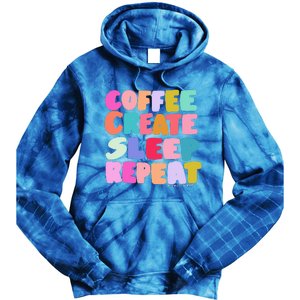 Coffee Create Sleep Repeat Cute Artwork Creatives Artists Tie Dye Hoodie