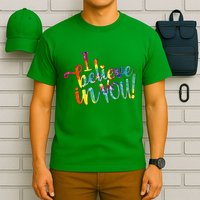 Cute Colorful Tie Dye I Believe In You T-Shirt