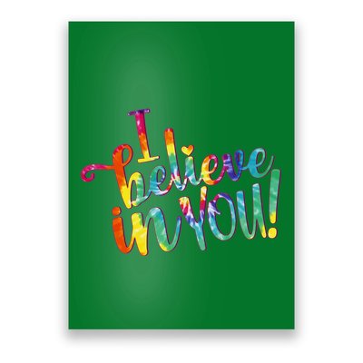 Cute Colorful Tie Dye I Believe In You Poster