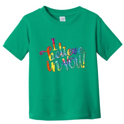 Cute Colorful Tie Dye I Believe In You Toddler T-Shirt