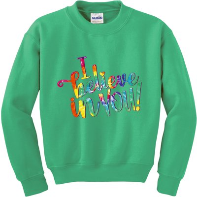 Cute Colorful Tie Dye I Believe In You Kids Sweatshirt