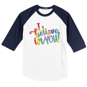 Cute Colorful Tie Dye I Believe In You Baseball Sleeve Shirt