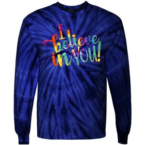 Cute Colorful Tie Dye I Believe In You Tie-Dye Long Sleeve Shirt