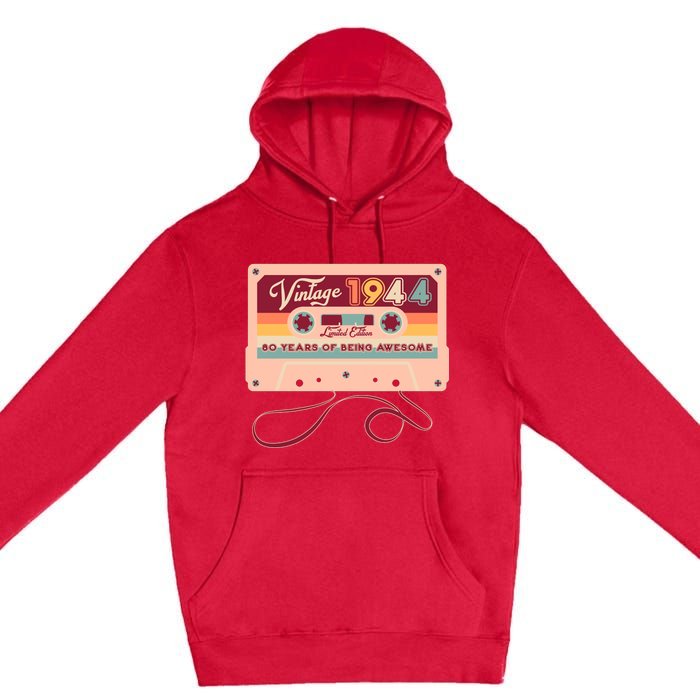 Cute Cassette Tape Limited Edition Vintage 1944 80 Years Of Being Awesome Premium Pullover Hoodie