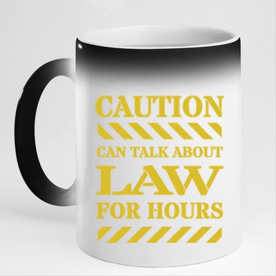 Caution Can Talk About Law For Hours Great Gift 11oz Black Color Changing Mug