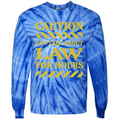 Caution Can Talk About Law For Hours Great Gift Tie-Dye Long Sleeve Shirt