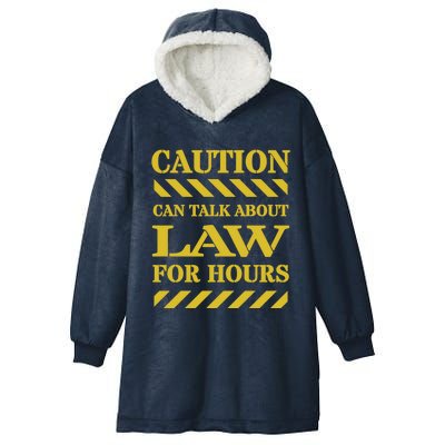 Caution Can Talk About Law For Hours Great Gift Hooded Wearable Blanket