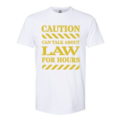 Caution Can Talk About Law For Hours Great Gift Softstyle CVC T-Shirt