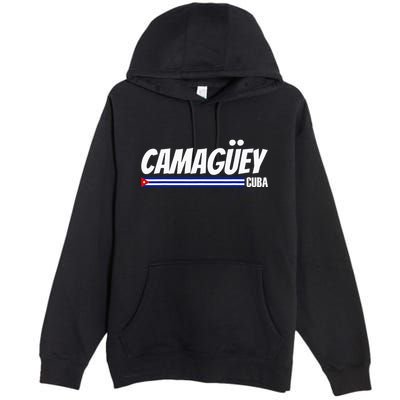 CamagüEy Cuba Travel Proud Cuban Cuba Flag Camaguey Premium Pullover Hoodie
