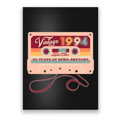 Cute Cassette Tape Limited Edition Vintage 1994 30 Years Of Being Awesome Poster