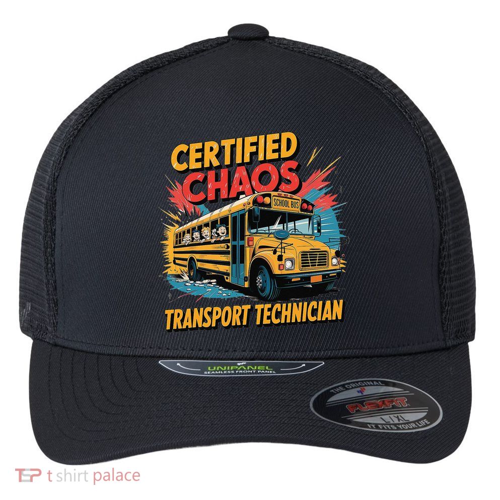 Certified Chaos Transport Technician Funny School Bus Flexfit Unipanel Trucker Cap