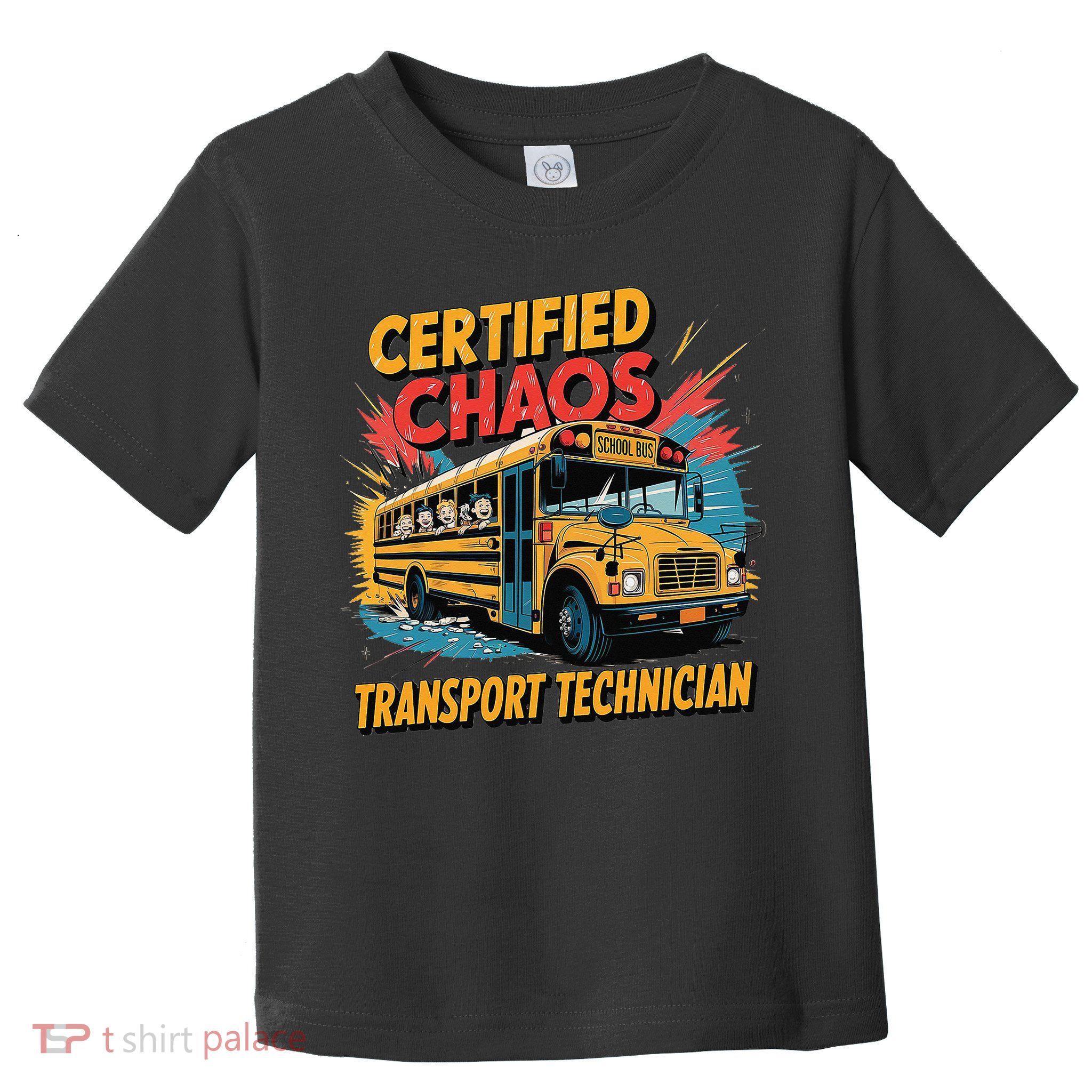 Certified Chaos Transport Technician Funny School Bus Toddler T-Shirt