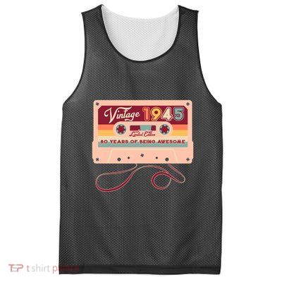 Cute Cassette Tape Limited Edition Vintage 1945 80 Years Of Being Awesome Mesh Reversible Basketball Jersey Tank