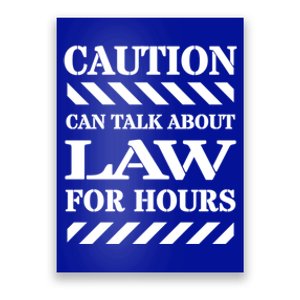 Caution Can Talk About Law For Hours Gift Poster