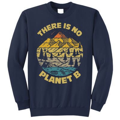 Climate Change There Is No Planet B Earth Day Environmental Sweatshirt