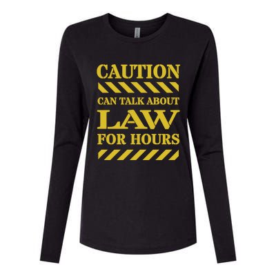 Caution Can Talk About Law For Hours Gift Womens Cotton Relaxed Long Sleeve T-Shirt