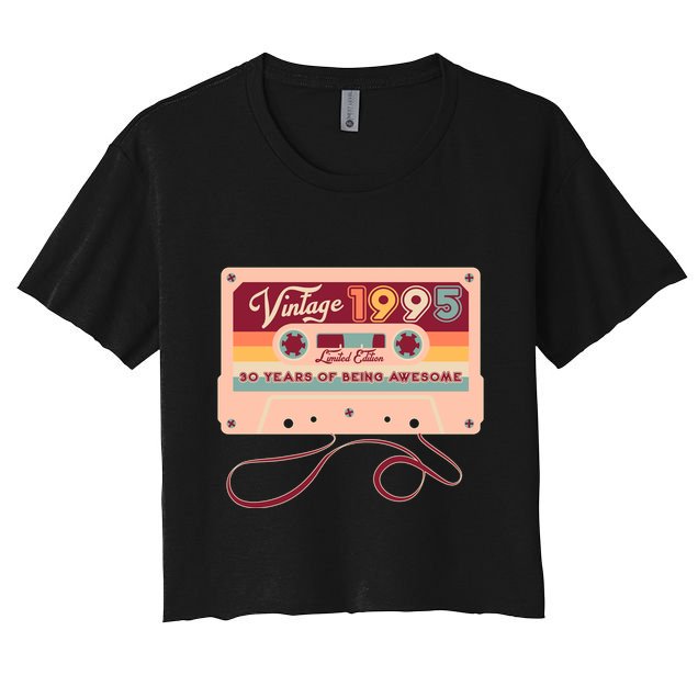 Cute Cassette Tape Limited Edition Vintage 1995 30 Years Of Being Awesome Crop Top