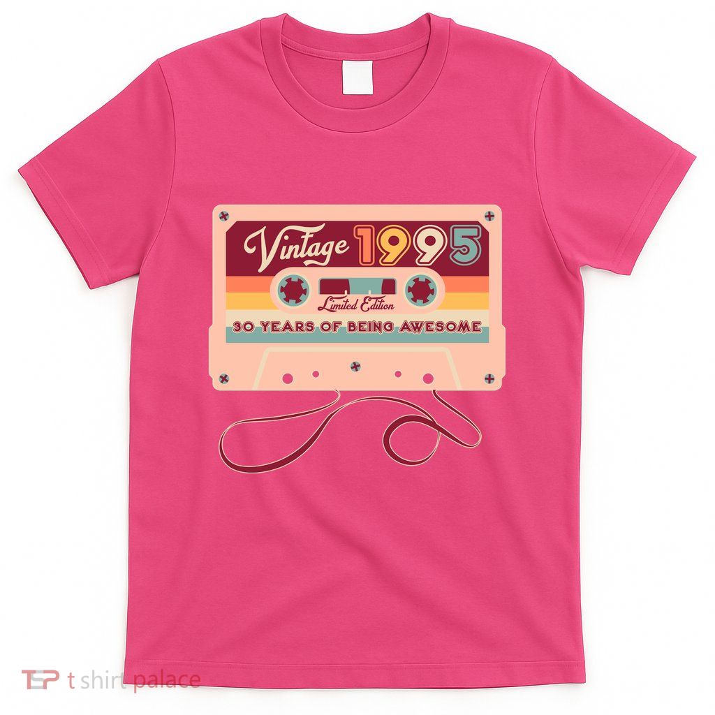 Cute Cassette Tape Limited Edition Vintage 1995 30 Years Of Being Awesome T-Shirt
