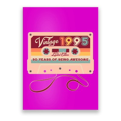 Cute Cassette Tape Limited Edition Vintage 1995 30 Years Of Being Awesome Poster