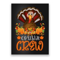 Cousin Crew Turkey Cute Family Thanksgiving Pajamas Matching Poster