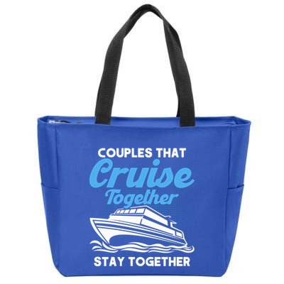 Cruise Couples That Cruise Together Cruising Couples Cute Gift Zip Tote Bag