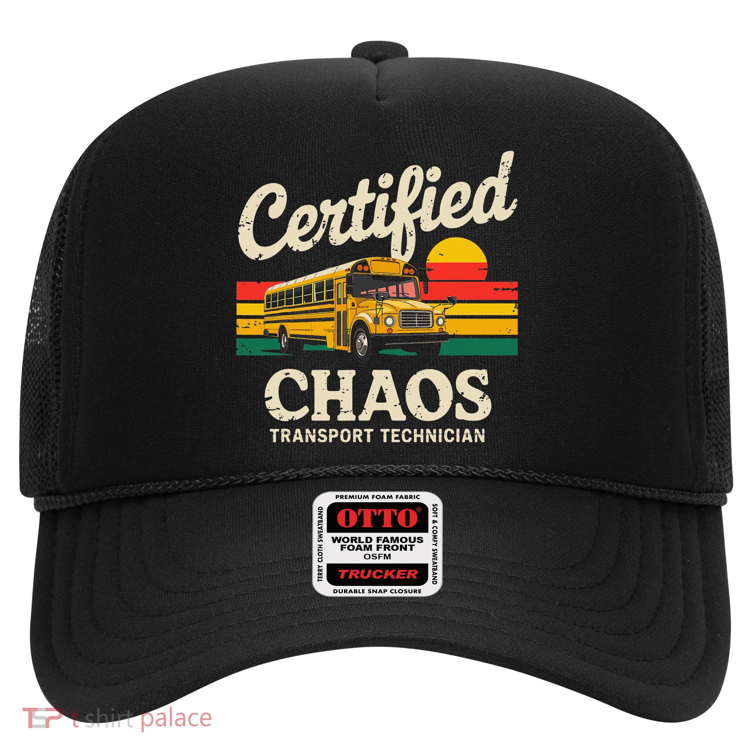 Certified Chaos Transport Technician Funny Driver School Trucker Hat
