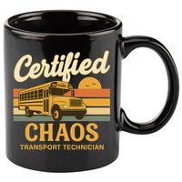 Certified Chaos Transport Technician School Bus Driver Funny  11oz C Handle Ceramic Mug