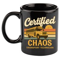 Certified Chaos Transport Technician School Bus Driver Funny  11oz C Handle Ceramic Mug