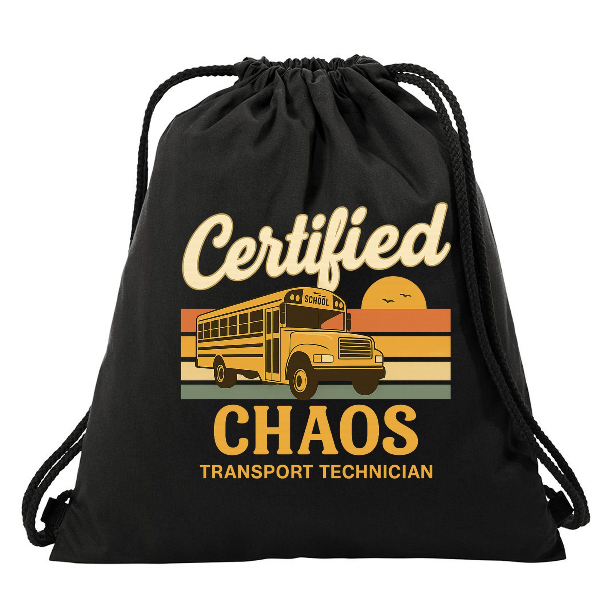 Certified Chaos Transport Technician School Bus Driver Funny  Drawstring Bag