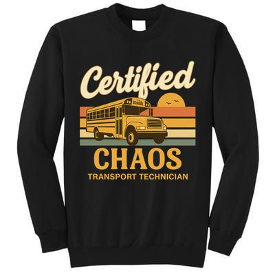 Certified Chaos Transport Technician School Bus Driver Funny  Tall Sweatshirt